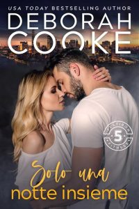 Deborah Cooke – Flatiron Five Fitness Vol. 3. Solo una notte insieme (2023)