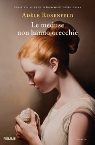 Adèle Rosenfeld – Le meduse non hanno orecchie (2023)