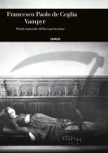 Francesco Paolo De Ceglia - Vampyr. Storia naturale della resurrezione (2023)