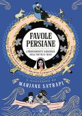 Marjane Satrapi - Favole persiane. L'irriverente saggezza dell'antico Iran (2023)