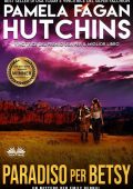 Pamela Fagan Hutchins - Paradiso per Betsy (2023)
