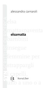 Alessandra Carnaroli – Elsamatta (2023)