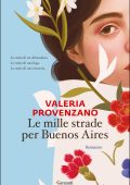 Valeria Provenzano - Le mille strade per Buenos Aires (2023)