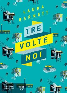 Laura Barnett – Tre volte noi (2016)