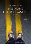 Jacques Expert - Nel nome del tuo sangue (2011)