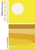 Fabio De Luca - Oh, oh, oh, oh, oh. I Righeira, la playa e l’estate 1983 (2023)