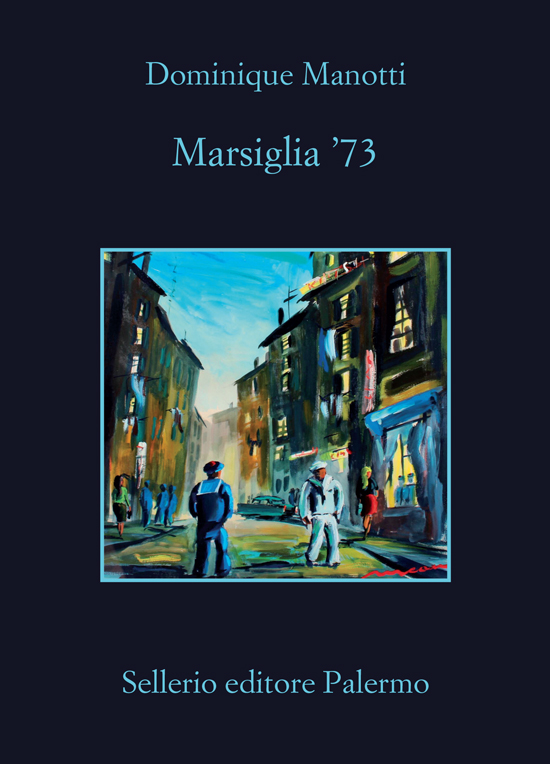 Dominique Manotti – Marsiglia ’73 (2022)