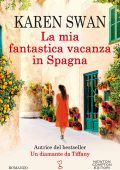 Karen Swan - La mia fantastica vacanza in Spagna (2020)