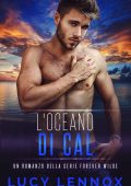 Lucy Lennox - Forever Wilde Vol. 8. L'oceano di Cal (2023)