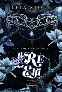 Leia Stone – Kings of Avalier Vol. 2. Il re degli elfi (2023)