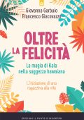 Giovanna Garbuio, Francesco Giacovazzo - Oltre la felicità (2023)
