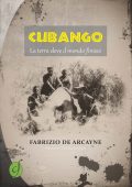 Fabrizio De Arcayne - Cubango. La terra dove il mondo finisce (2014)