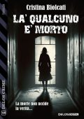 Cristina Biolcati - Là qualcuno è morto (2023)