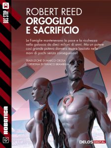 Robert Reed – Orgoglio e sacrificio (2016)