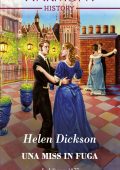Helen Dickson - Una miss in fuga (2022)
