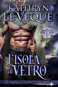Kathryn Le Veque – I magnifici lord De Lara. L’isola di vetro (2020)