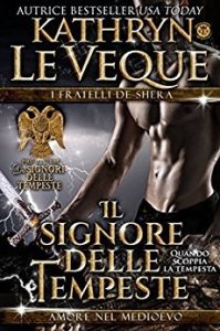 Kathryn Le Veque – I fratelli de Shera Libro 1. Il signore delle tempeste (2017)