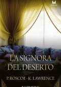 Pippa Roscoe, Kim Lawrence - La signora del deserto (2022)