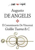 Augusto De Angelis - Il commissario De Vincenzi. Giobbe Tuama & C. (2023)