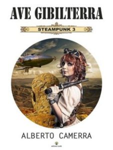 Alberto Camerra – Steampunk Vol. 3. Ave Gibilterra (2023)
