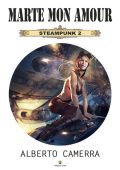 Alberto Camerra - Steampunk Vol. 2. Marte mon amour (2022)