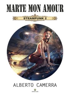 Alberto Camerra – Steampunk Vol. 2. Marte mon amour (2022)