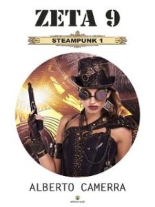Alberto Camerra – Steampunk Vol. 1. Zeta 9 (2020)