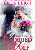 Ellis Leigh - Peccati di gola Vol. 1. Candied Wolf (2022)