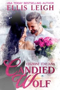 Ellis Leigh – Peccati di gola Vol. 1. Candied Wolf (2022)