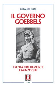 Giovanni Mari – Il governo Goebbels (2023)