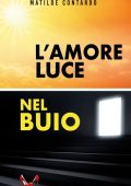 Matilde Contardo - L'amore luce nel buio (2023)