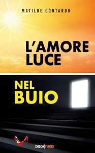 Matilde Contardo – L’amore luce nel buio (2023)