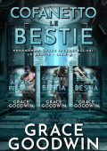 Grace Goodwin - Cofanetto Le Bestie. Libri 1-3 (2023)
