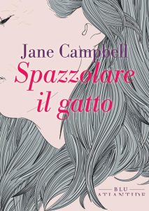 Jane Campbell – Spazzolare il gatto (2023)