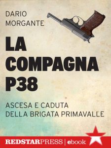 Dario Morgante – La compagna P38 (2014)