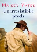 Maisey Yates - Un'irresistibile preda (2020)