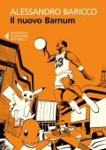 Alessandro Baricco - Il nuovo Barnum (2018)