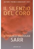 Mohamed Mbougar Sarr - Il silenzio del coro (2023)