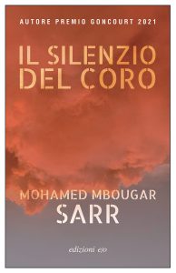 Mohamed Mbougar Sarr – Il silenzio del coro (2023)