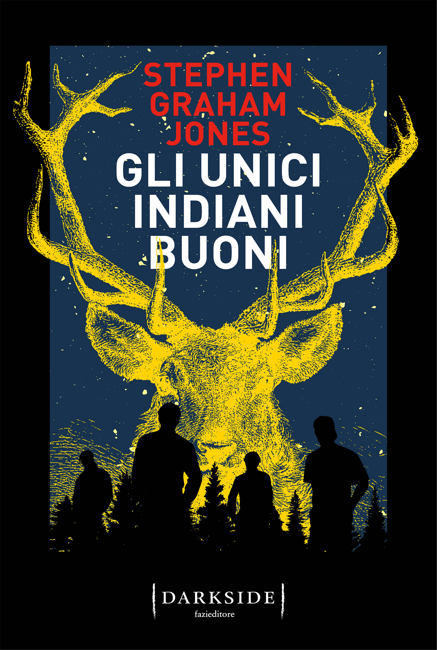 Stephen Graham Jones – Gli unici indiani buoni (2023)