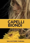 Salvatore Farina - Capelli biondi (2023)