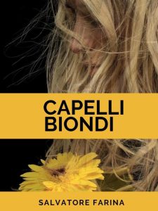 Salvatore Farina – Capelli biondi (2023)