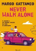 Marco Cattaneo - Never walk alone (2023)