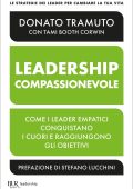 Donato Tramuto, Tami Booth Corwin - La leadership compassionevole (2023)