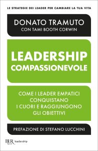 Donato Tramuto, Tami Booth Corwin – La leadership compassionevole (2023)