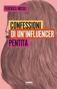 Federica Micoli – Confessioni di un’influencer pentita (2023)