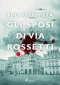 Fulvio Tomizza - Gli sposi di via Rossetti (2023)