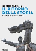 Serhii Plokhy - Il ritorno della storia (2023)