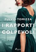 Fulvio Tomizza - I rapporti colpevoli (2023)