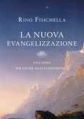 Rino Fisichella - La nuova evangelizzazione (2011)